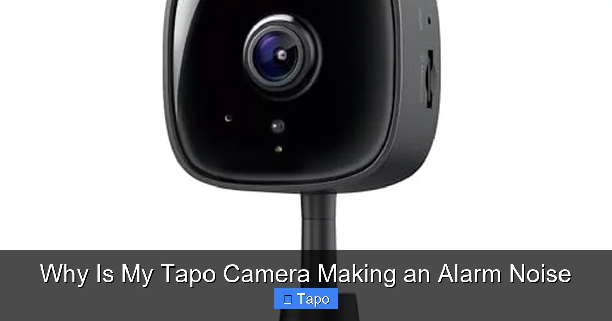 Why Is My Tapo Camera Making an Alarm Noise