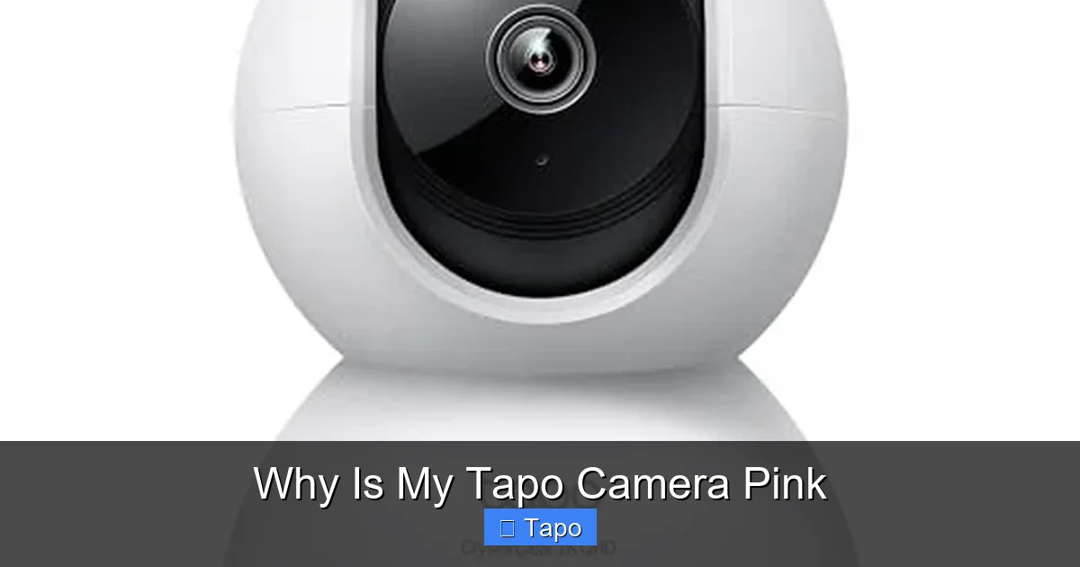 Why Is My Tapo Camera Pink
