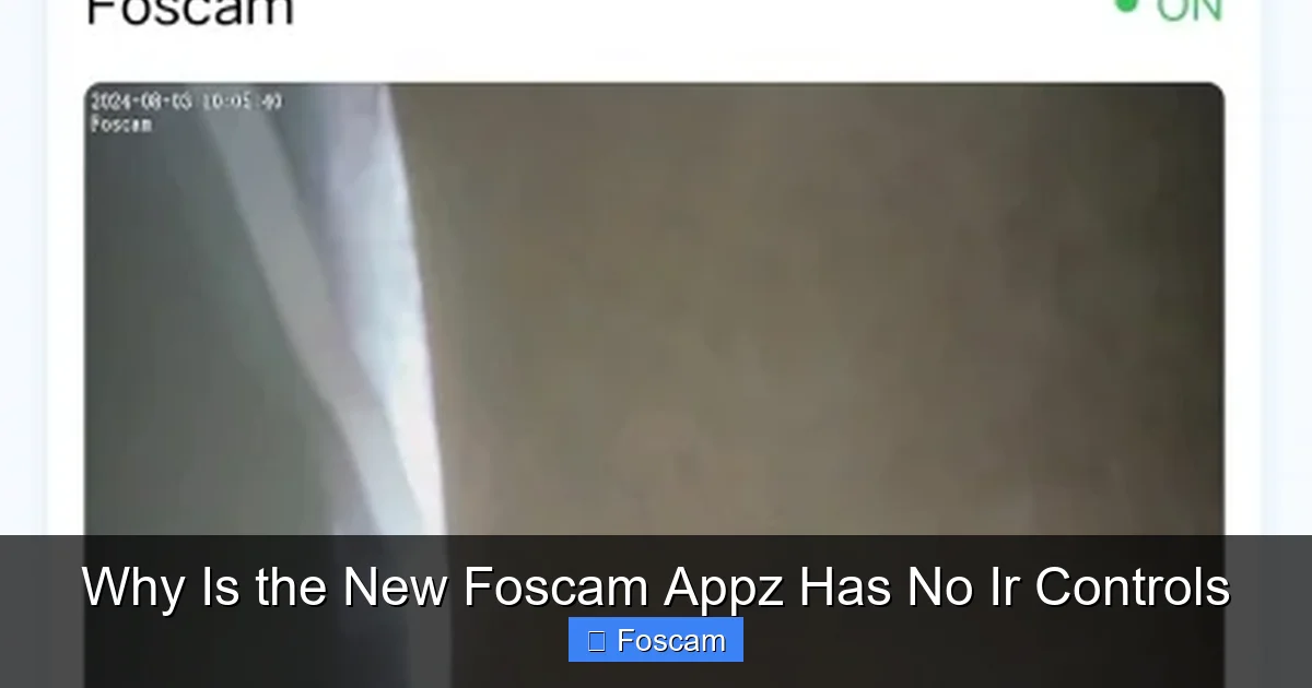 Why Is the New Foscam Appz Has No Ir Controls