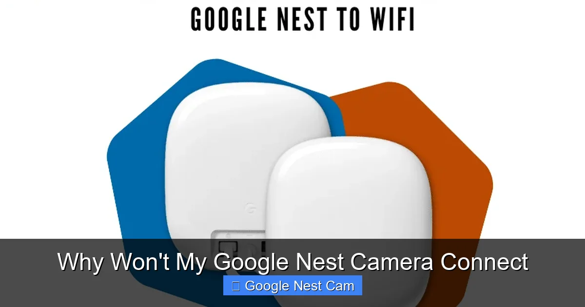 Why Won't My Google Nest Camera Connect