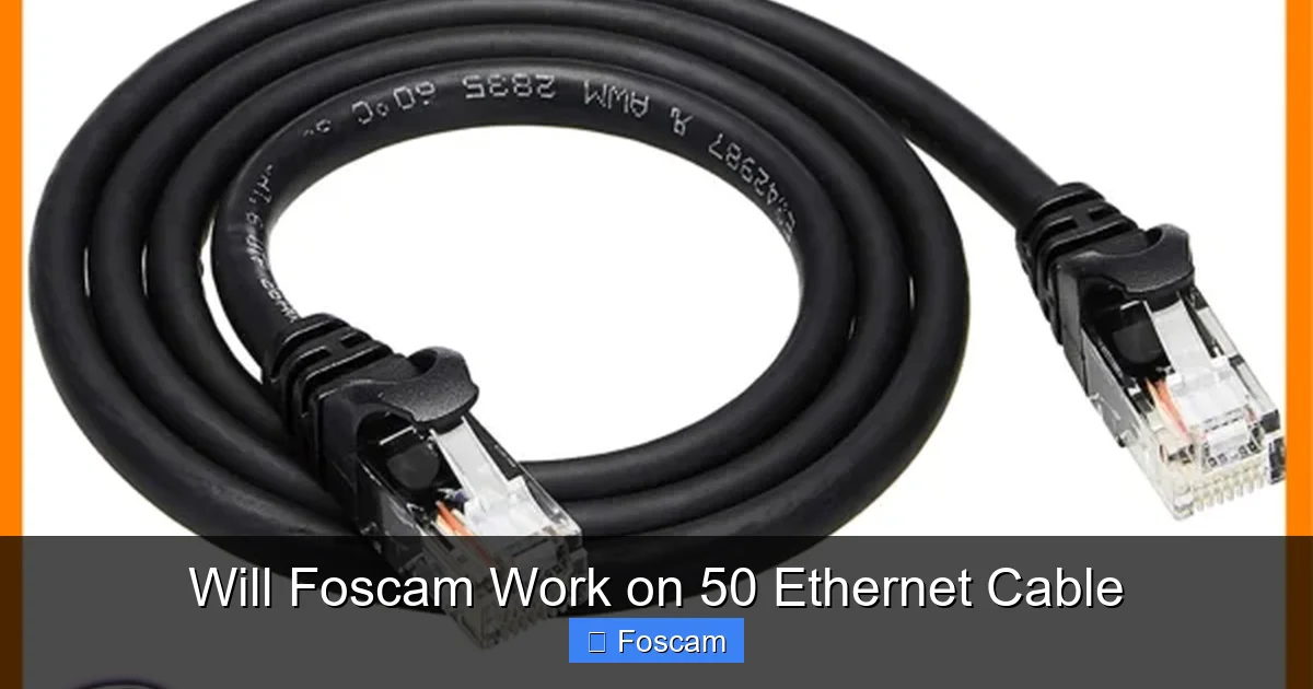 Will Foscam Work on 50 Ethernet Cable