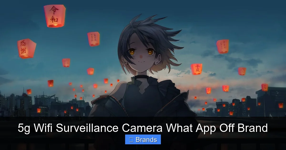 5g Wifi Surveillance Camera What App Off Brand