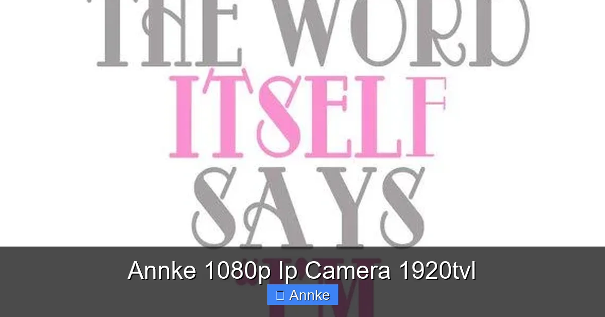 Annke 1080p Ip Camera 1920tvl
