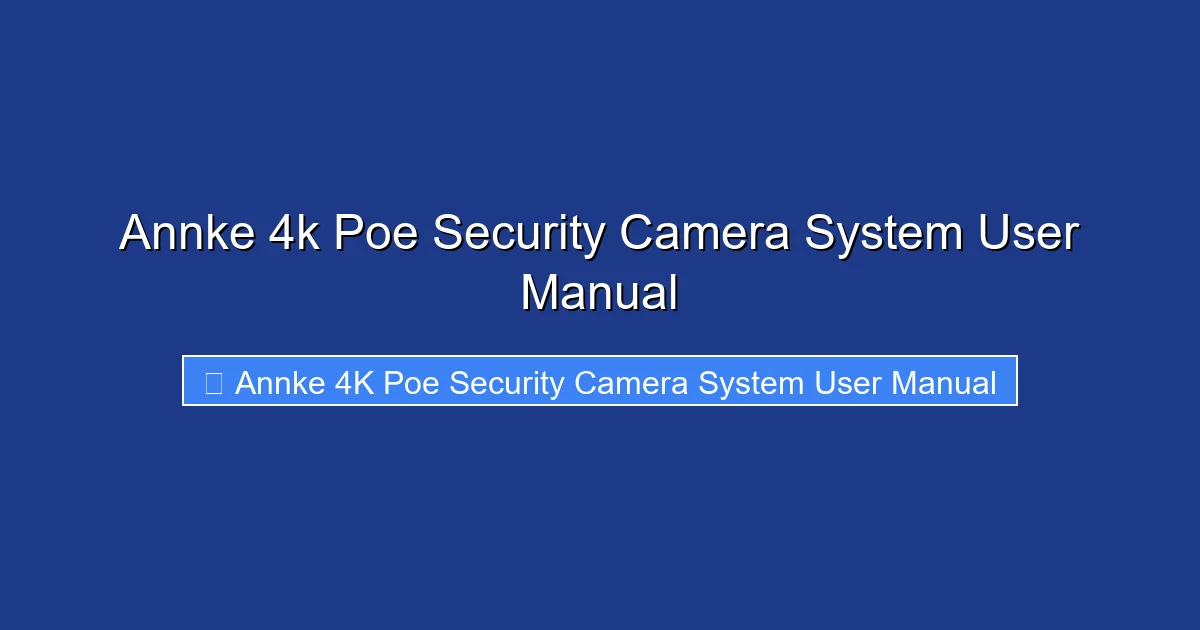 Annke 4k Poe Security Camera System User Manual