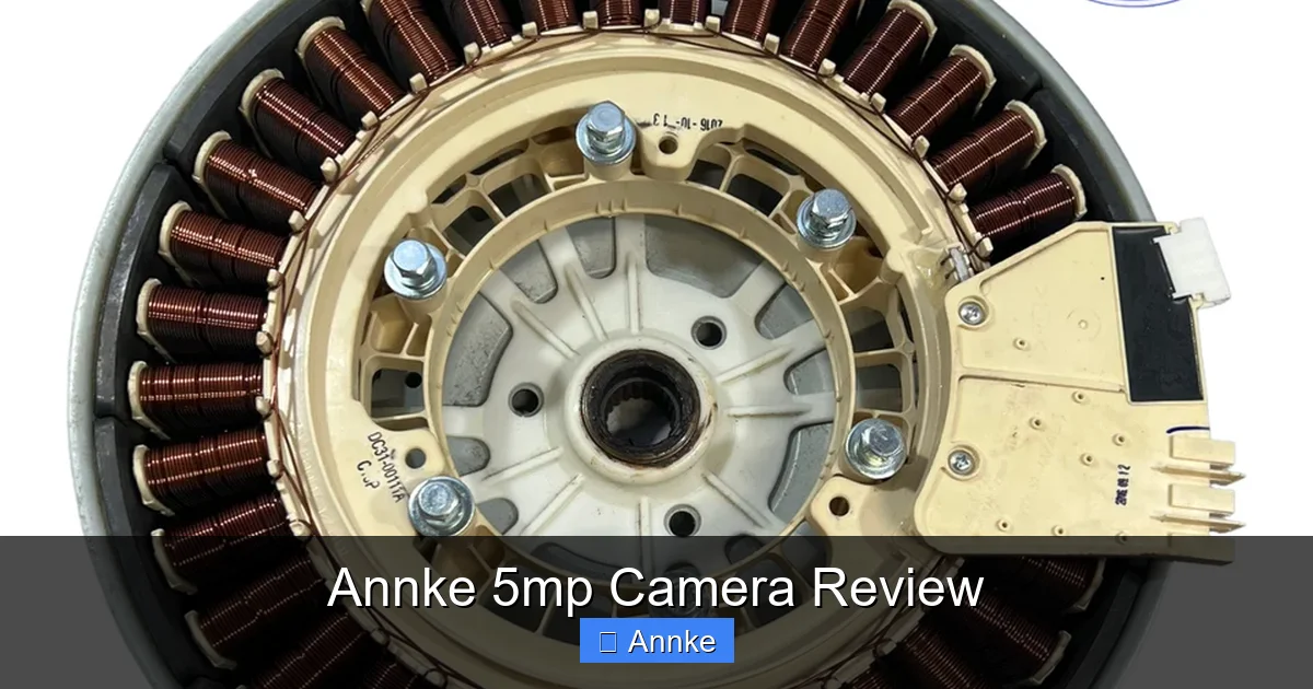 Annke 5mp Camera Review