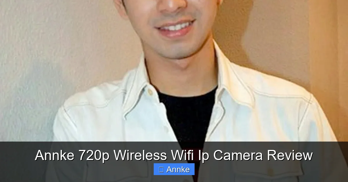 Annke 720p Wireless Wifi Ip Camera Review