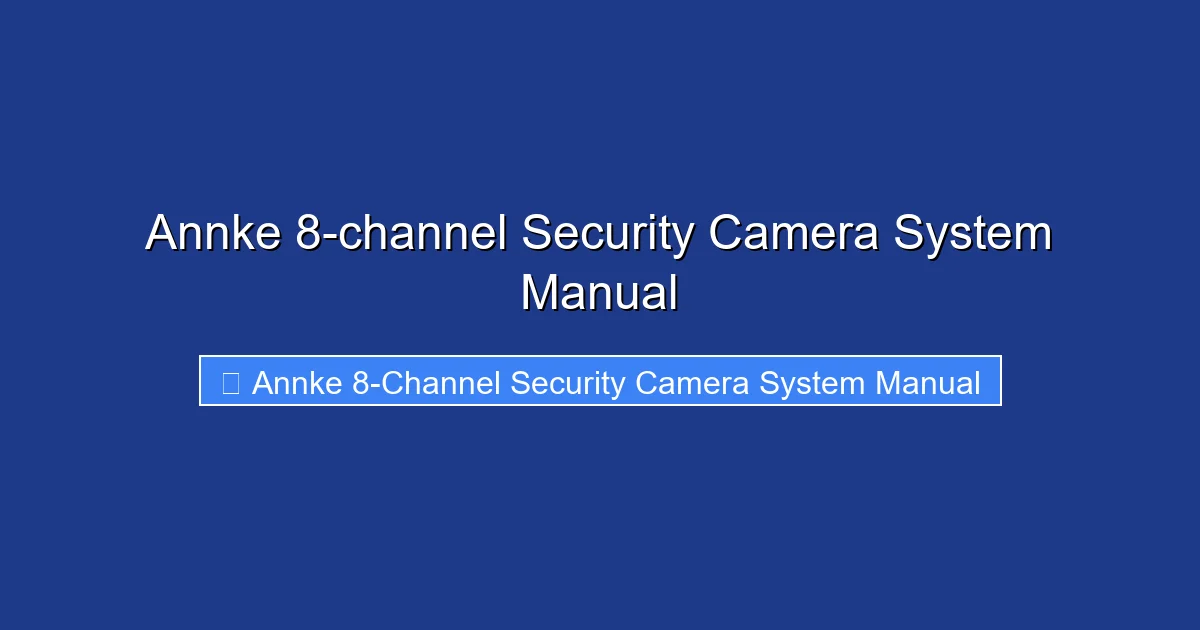 Annke 8-channel Security Camera System Manual