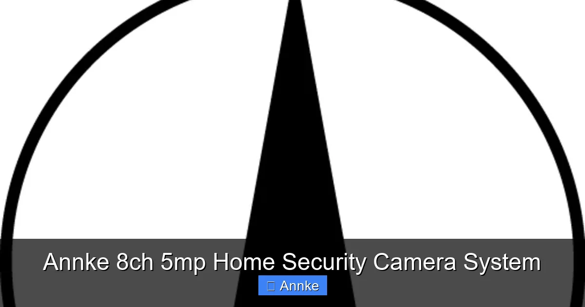 Annke 8ch 5mp Home Security Camera System
