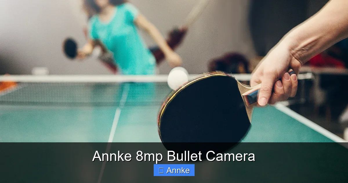 Annke 8mp Bullet Camera