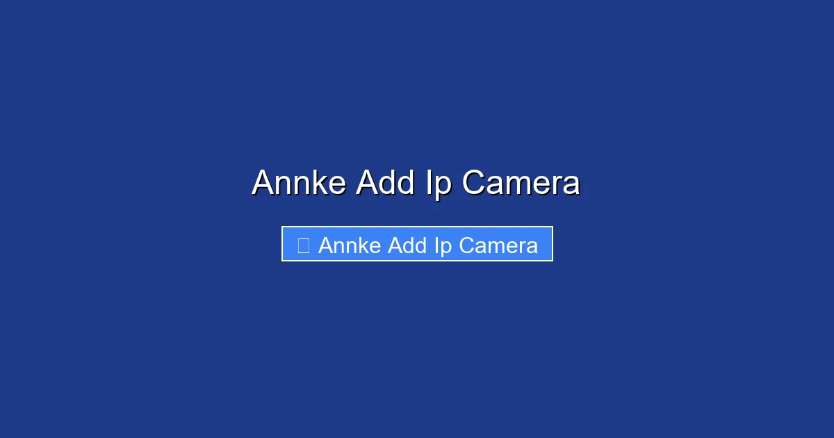 Annke Add Ip Camera