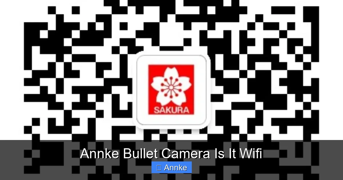 Annke Bullet Camera Is It Wifi