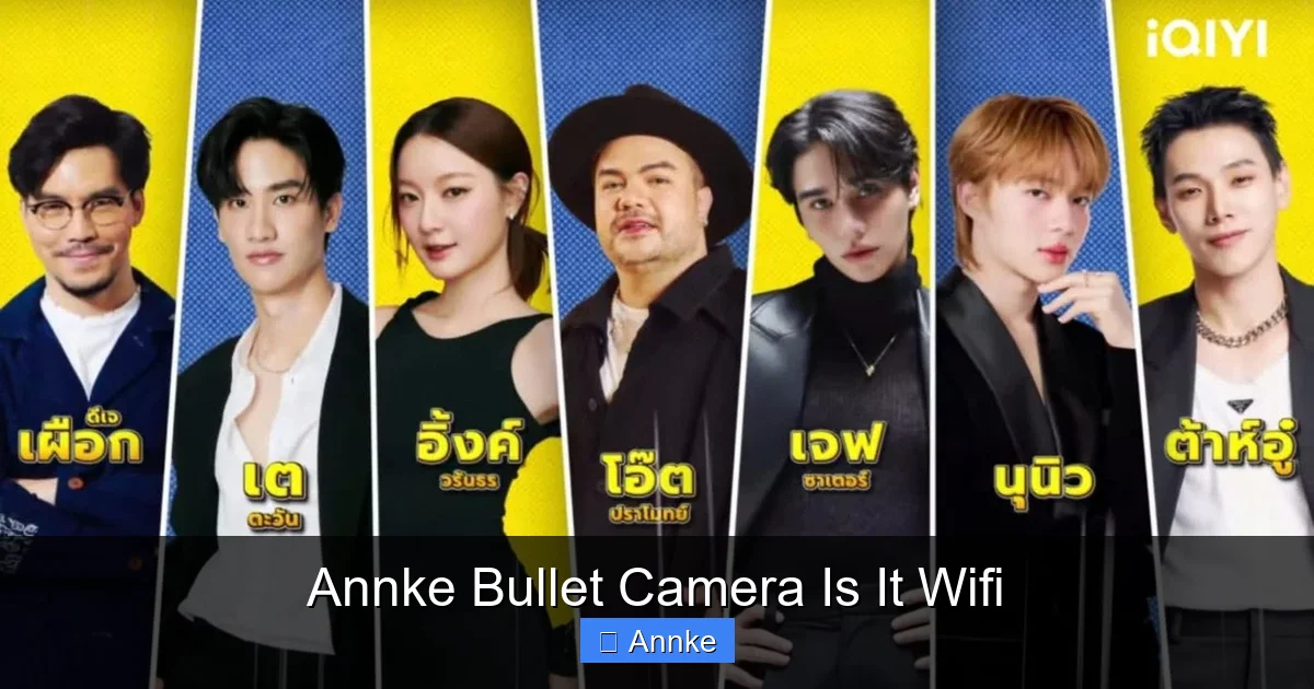 Annke Bullet Camera Is It Wifi