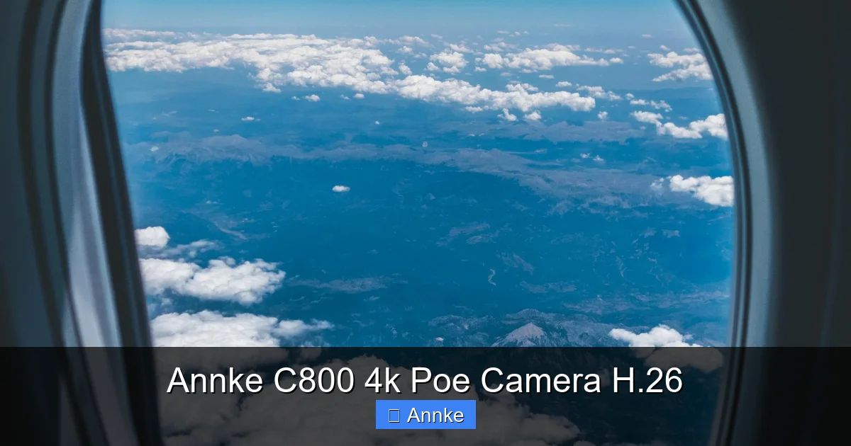Annke C800 4k Poe Camera H.26