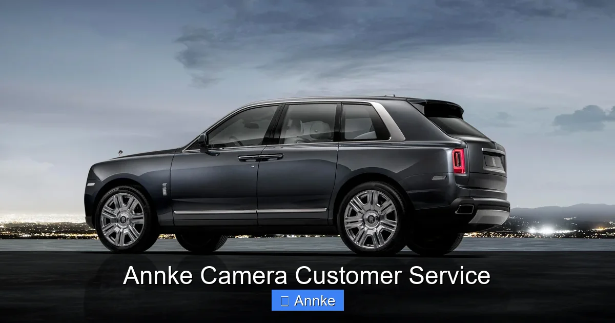 Annke Camera Customer Service