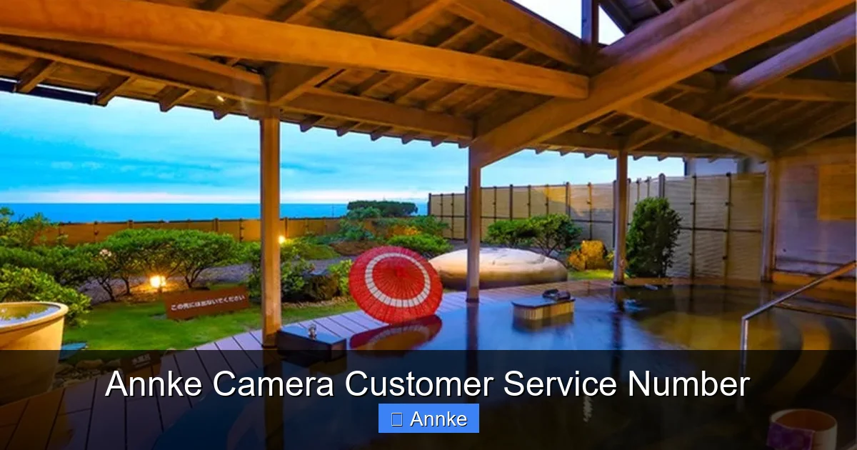 Annke Camera Customer Service Number