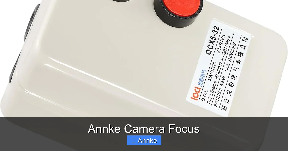 Annke Camera Focus