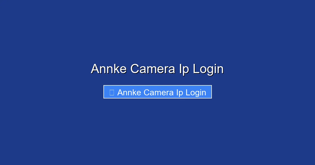 Annke Camera Ip Login