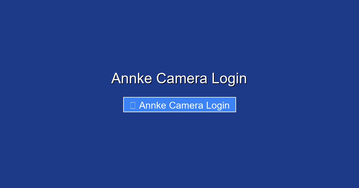 Annke Camera Login