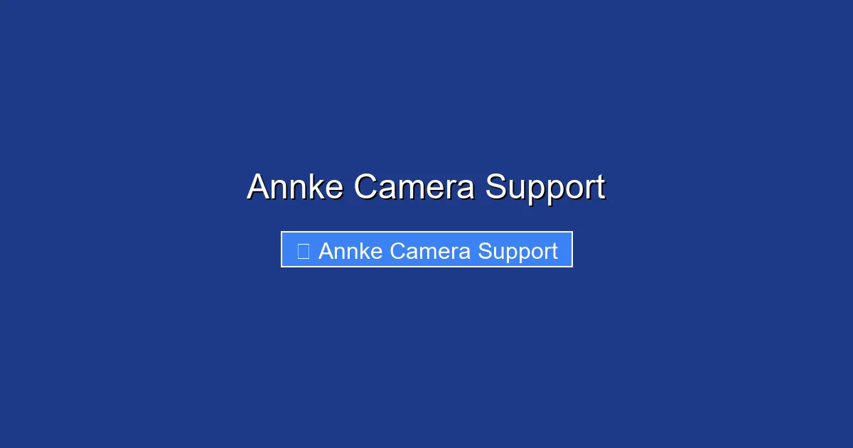 Annke Camera Support
