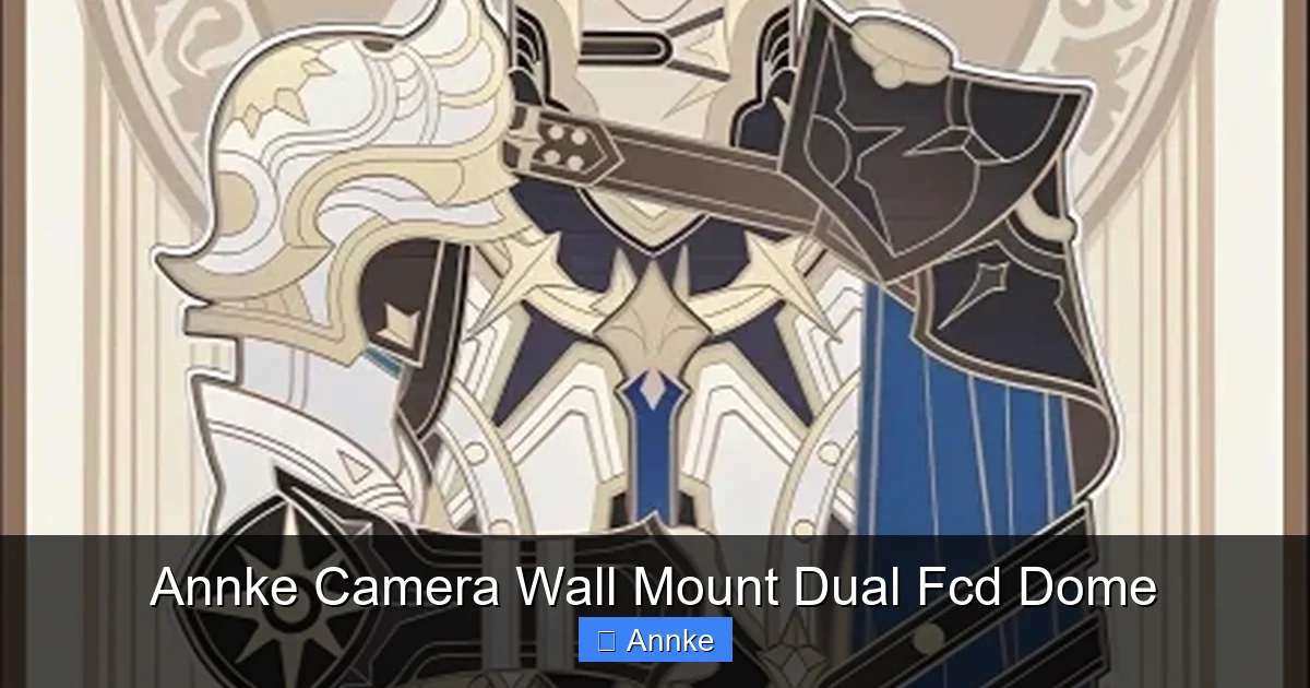 Annke Camera Wall Mount Dual Fcd Dome