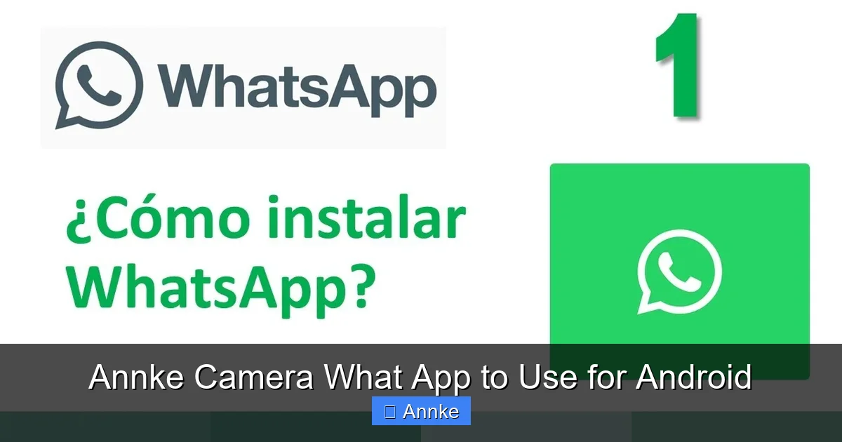 Annke Camera What App to Use for Android