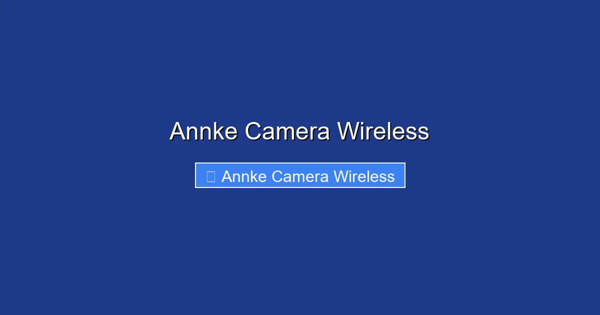 Annke Camera Wireless