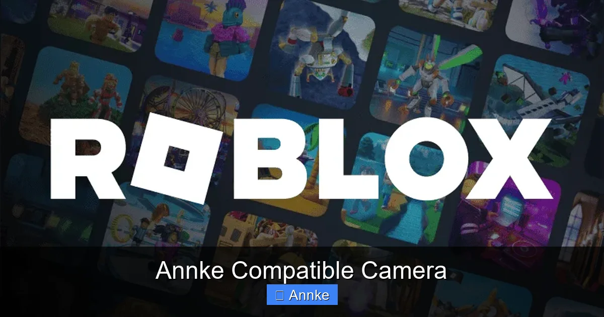 Annke Compatible Camera