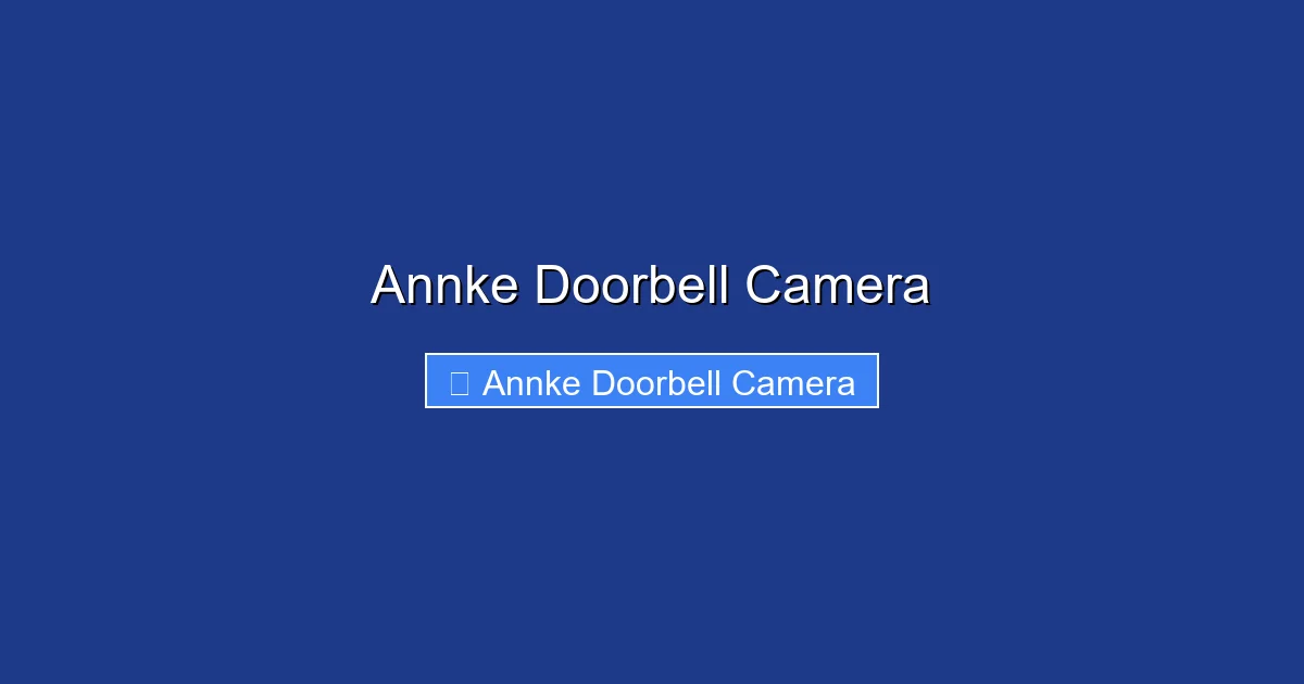 Annke Doorbell Camera
