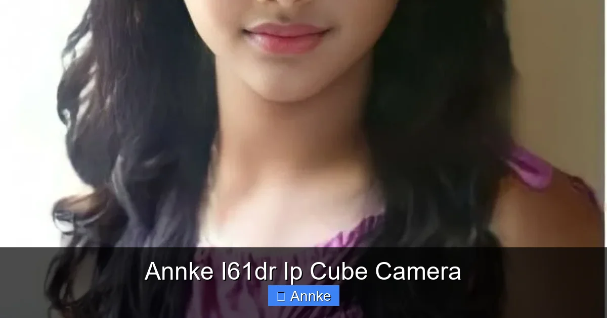Annke I61dr Ip Cube Camera