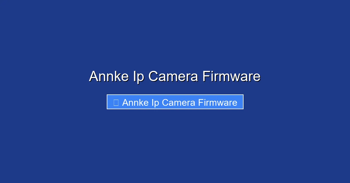 Annke Ip Camera Firmware