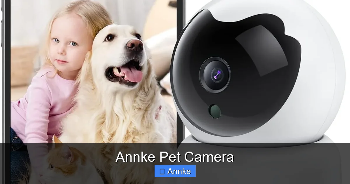 Annke Pet Camera