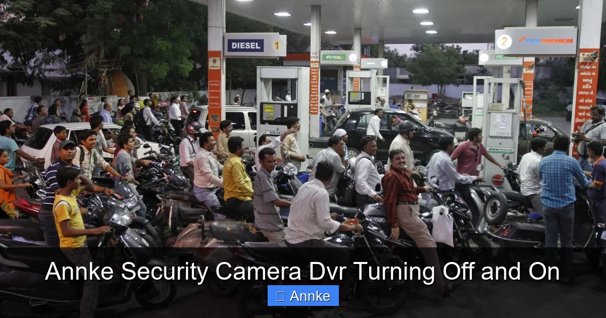 Annke Security Camera Dvr Turning Off and On