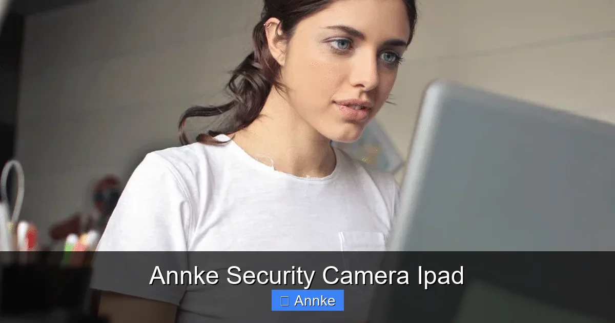 Annke Security Camera Ipad
