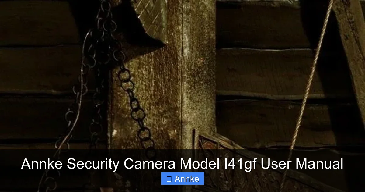 Annke Security Camera Model I41gf User Manual