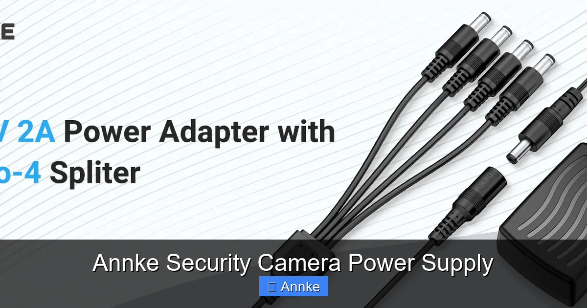 Annke Security Camera Power Supply