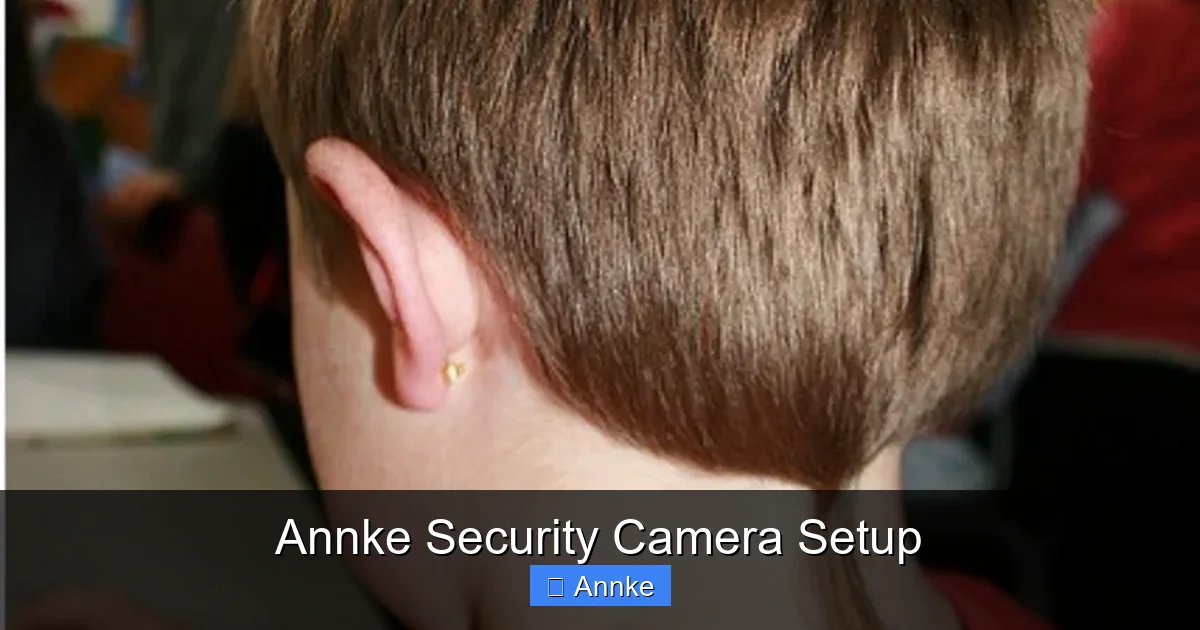 Annke Security Camera Setup