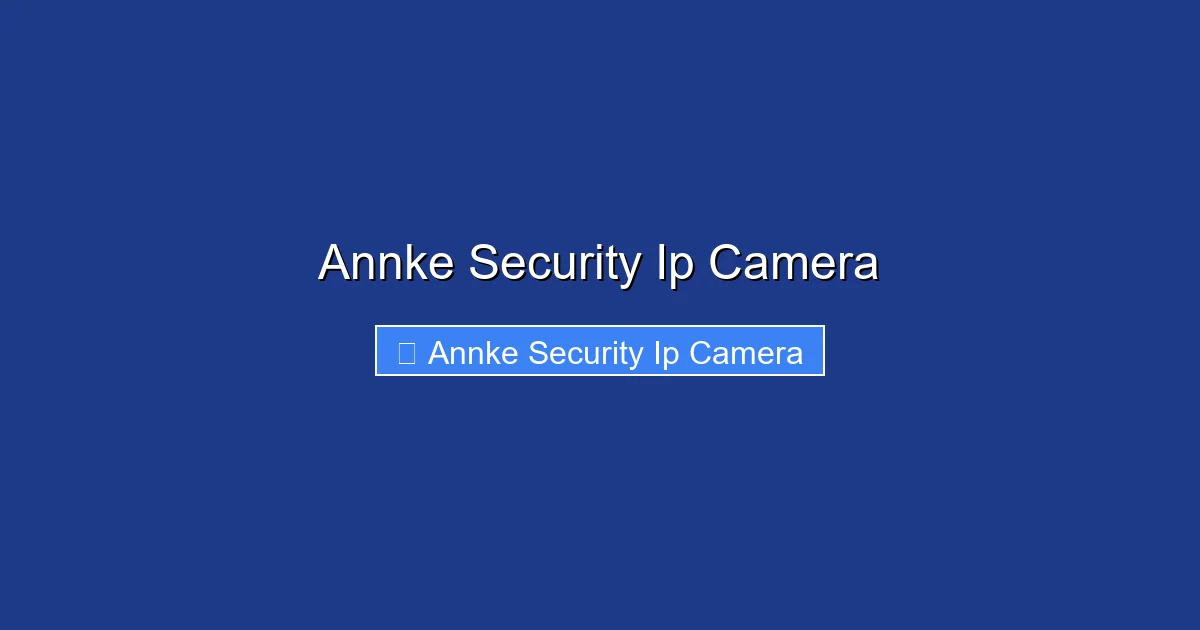 Annke Security Ip Camera
