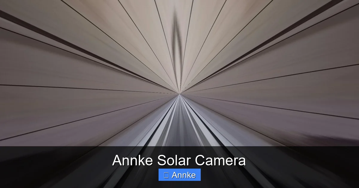 Annke Solar Camera