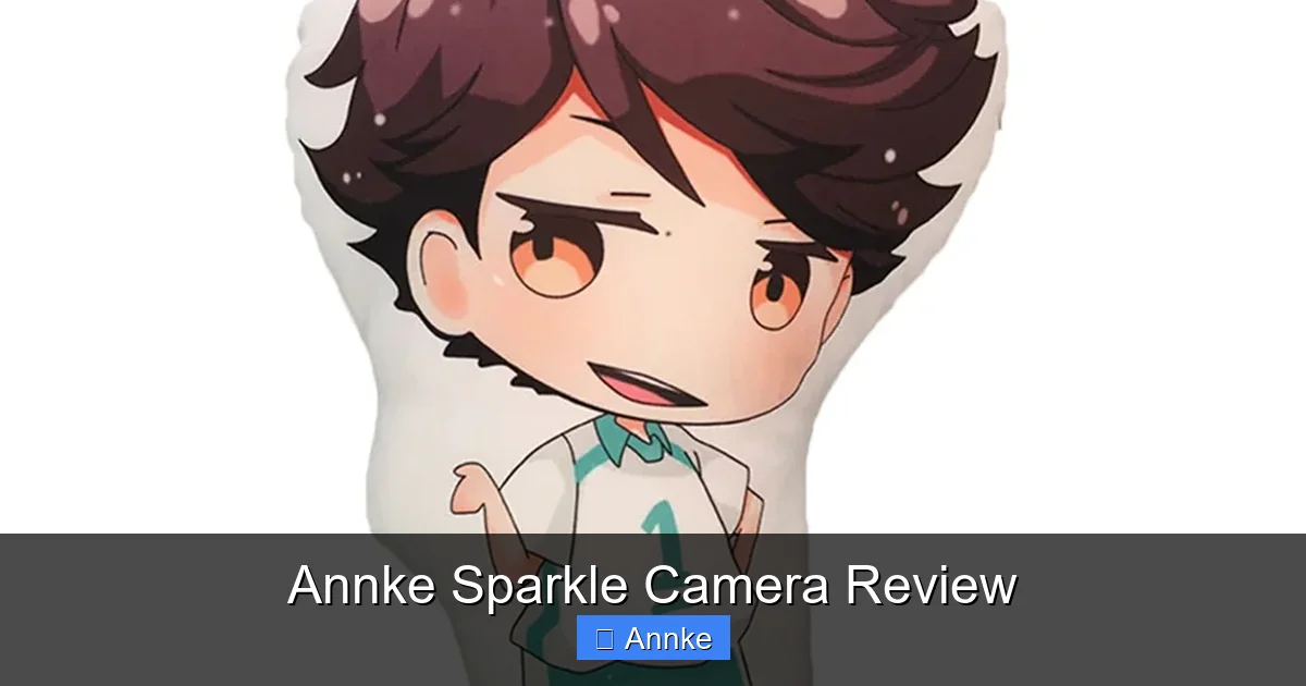 Annke Sparkle Camera Review