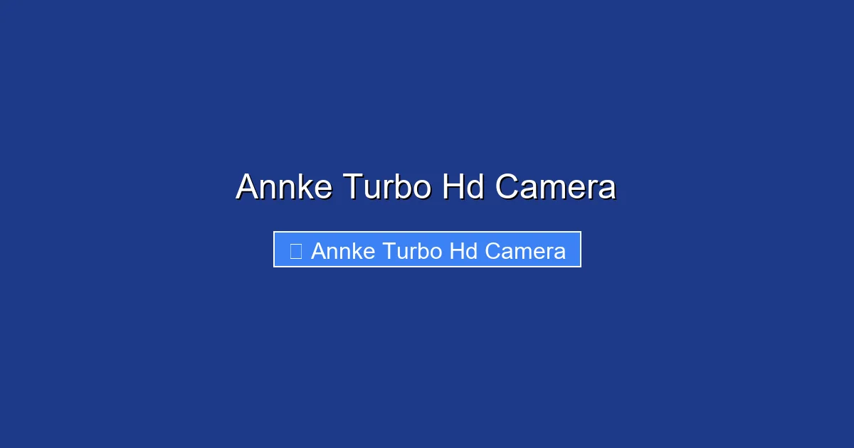 Annke Turbo Hd Camera