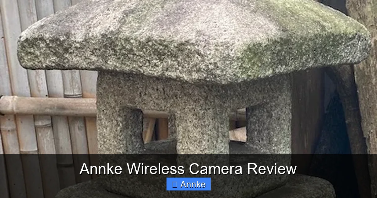 Annke Wireless Camera Review