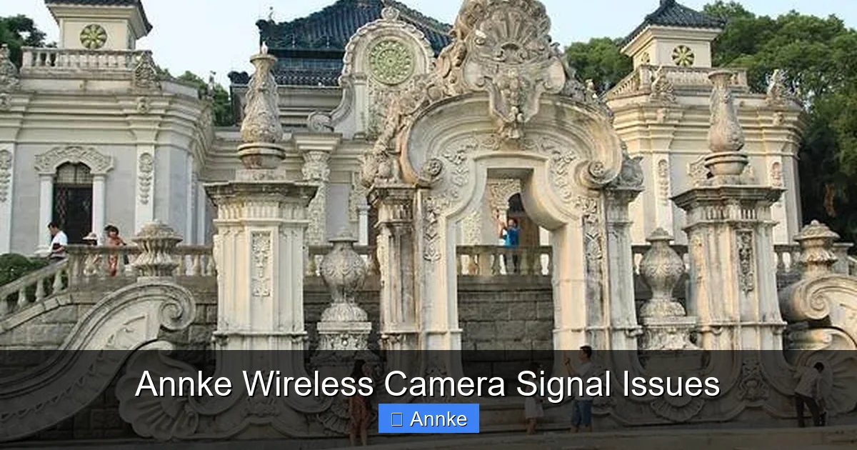 Annke Wireless Camera Signal Issues