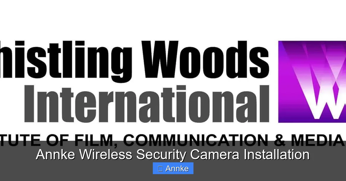 Annke Wireless Security Camera Installation