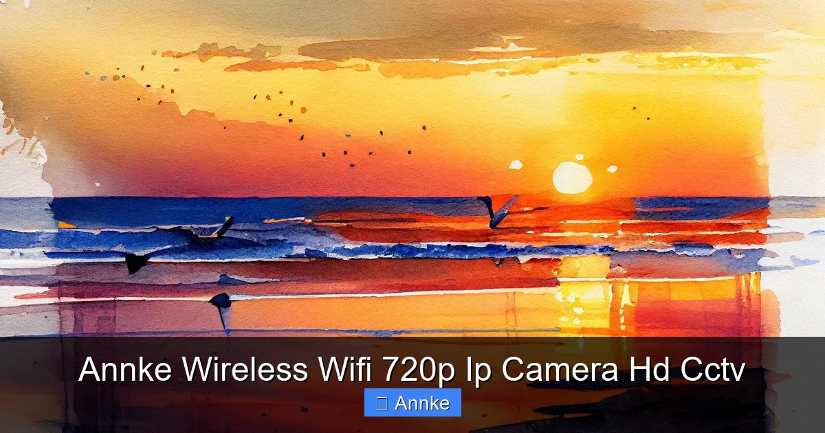 Annke Wireless Wifi 720p Ip Camera Hd Cctv