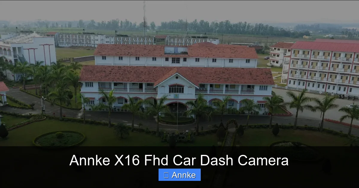Annke X16 Fhd Car Dash Camera