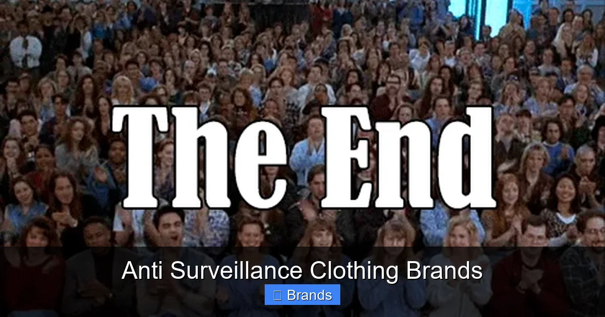 Anti Surveillance Clothing Brands