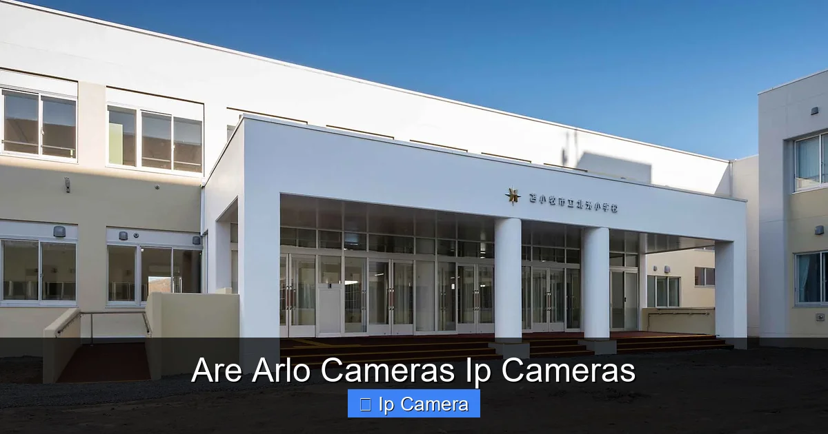 Are Arlo Cameras Ip Cameras