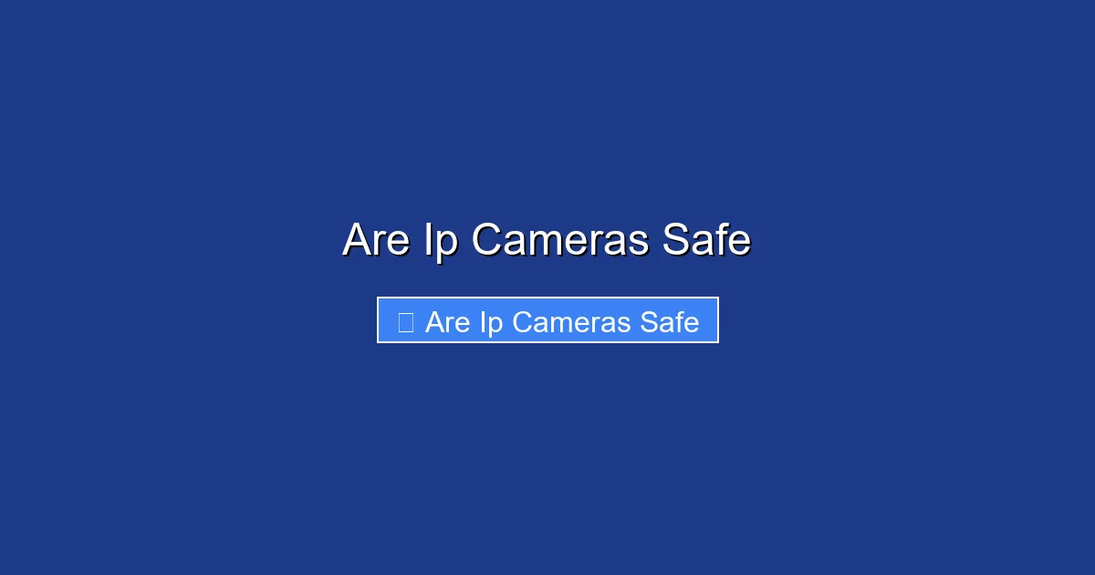 Are Ip Cameras Safe