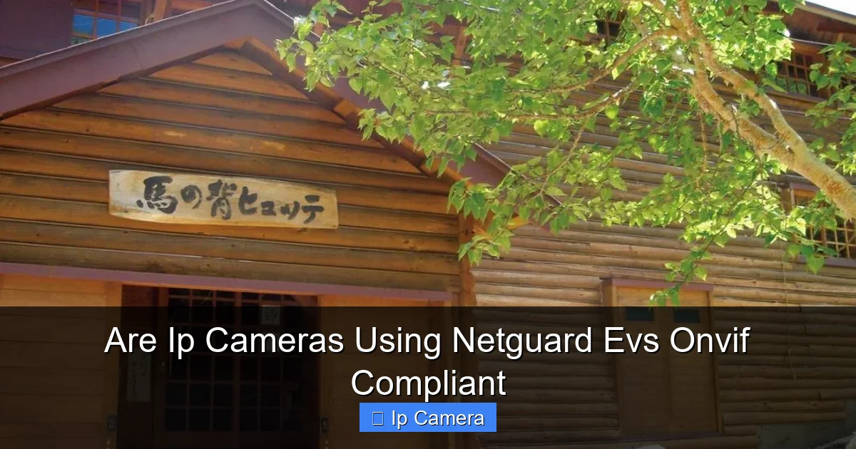 Are Ip Cameras Using Netguard Evs Onvif Compliant