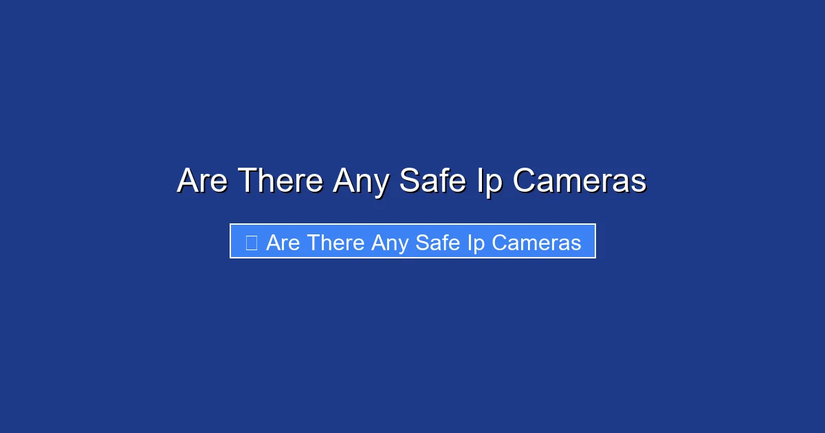 Are There Any Safe Ip Cameras